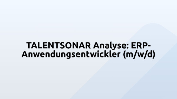 TALENTSONAR Analyse: ERP-Anwendungsentwickler (m/w/d)
