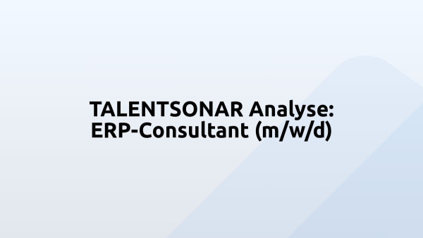 TALENTSONAR Analyse: ERP-Consultant (m/w/d)