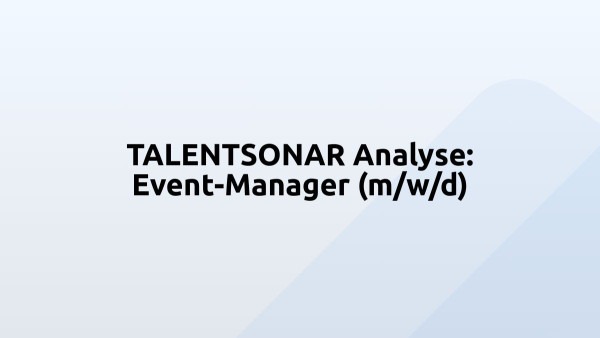 TALENTSONAR Analyse: Event-Manager (m/w/d)