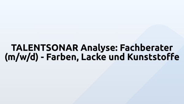 TALENTSONAR Analyse: Fachberater (m/w/d) - Farben, Lacke und Kunststoffe