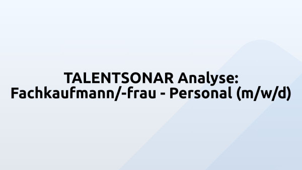 TALENTSONAR Analyse: Fachkaufmann/-frau - Personal (m/w/d)