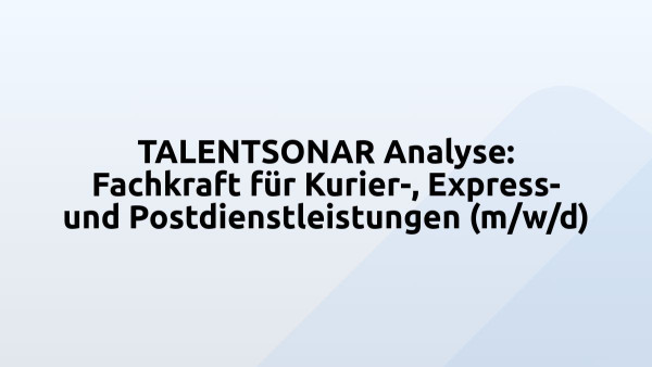 TALENTSONAR Analyse: Fachkraft für Kurier-, Express- und Postdienstleistungen (m/w/d)