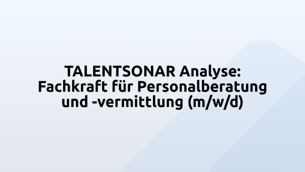 TALENTSONAR Analyse: Fachkraft für Personalberatung und -vermittlung (m/w/d)