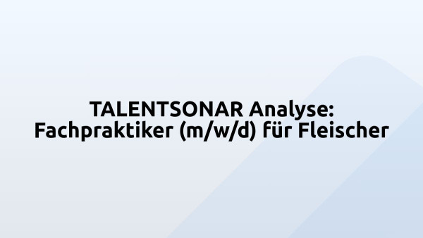 TALENTSONAR Analyse: Fachpraktiker (m/w/d) für Fleischer