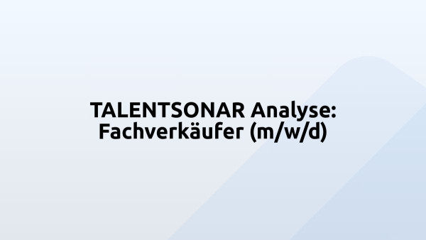 TALENTSONAR Analyse: Fachverkäufer (m/w/d)