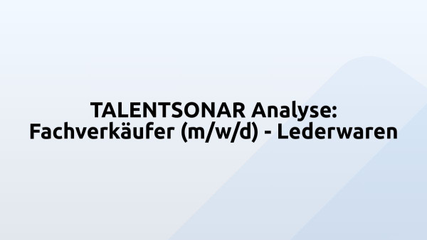 TALENTSONAR Analyse: Fachverkäufer (m/w/d) - Lederwaren
