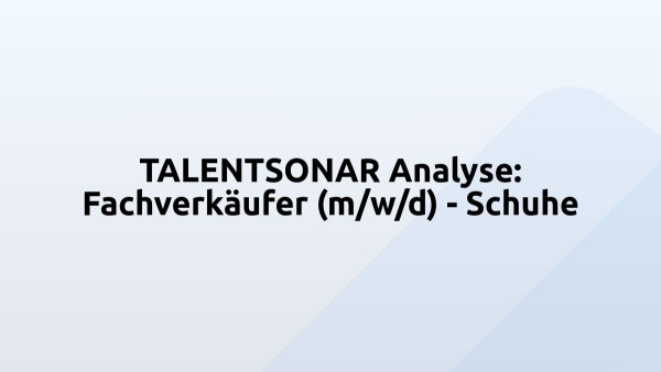 TALENTSONAR Analyse: Fachverkäufer (m/w/d) - Schuhe