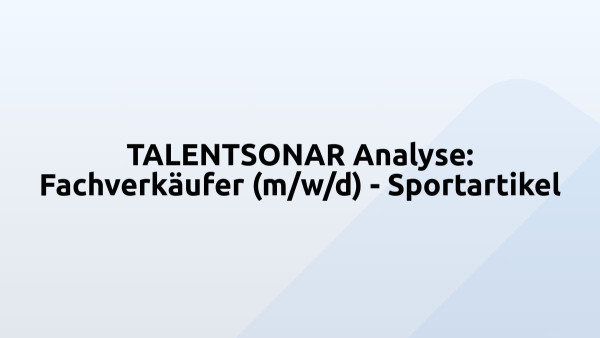 TALENTSONAR Analyse: Fachverkäufer (m/w/d) - Sportartikel