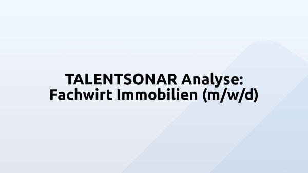 TALENTSONAR Analyse: Fachwirt Immobilien (m/w/d)