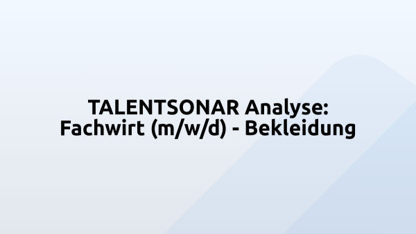 TALENTSONAR Analyse: Fachwirt (m/w/d) - Bekleidung