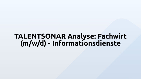 TALENTSONAR Analyse: Fachwirt (m/w/d) - Informationsdienste
