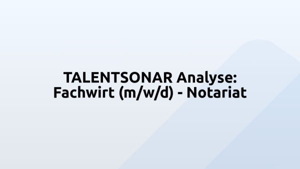 TALENTSONAR Analyse: Fachwirt (m/w/d) - Notariat