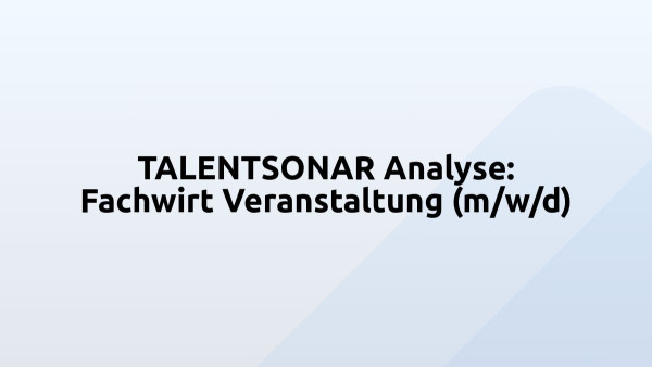 TALENTSONAR Analyse: Fachwirt Veranstaltung (m/w/d)
