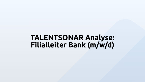 TALENTSONAR Analyse: Filialleiter Bank (m/w/d)