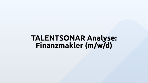 TALENTSONAR Analyse: Finanzmakler (m/w/d)