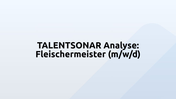 TALENTSONAR Analyse: Fleischermeister (m/w/d)
