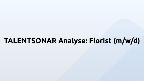 TALENTSONAR Analyse: Florist (m/w/d)