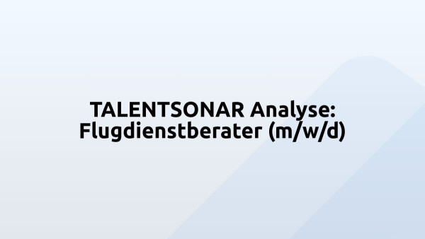TALENTSONAR Analyse: Flugdienstberater (m/w/d)