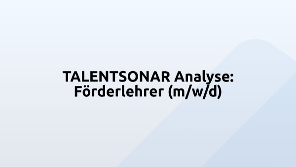 TALENTSONAR Analyse: Förderlehrer (m/w/d)