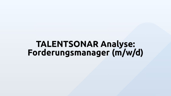 TALENTSONAR Analyse: Forderungsmanager (m/w/d)