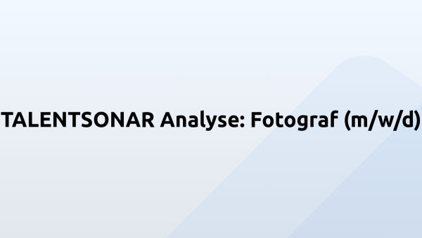 TALENTSONAR Analyse: Fotograf (m/w/d)