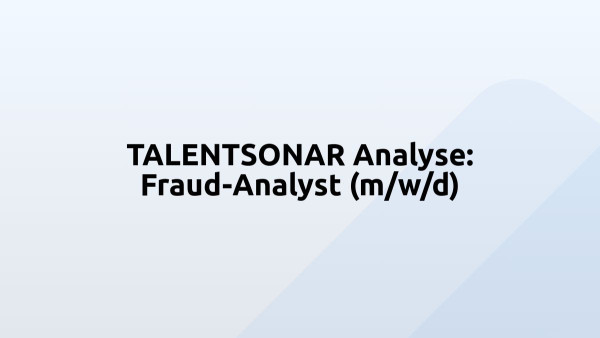 TALENTSONAR Analyse: Fraud-Analyst (m/w/d)