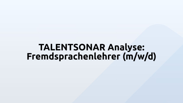 TALENTSONAR Analyse: Fremdsprachenlehrer (m/w/d)