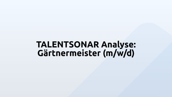 TALENTSONAR Analyse: Gärtnermeister (m/w/d)