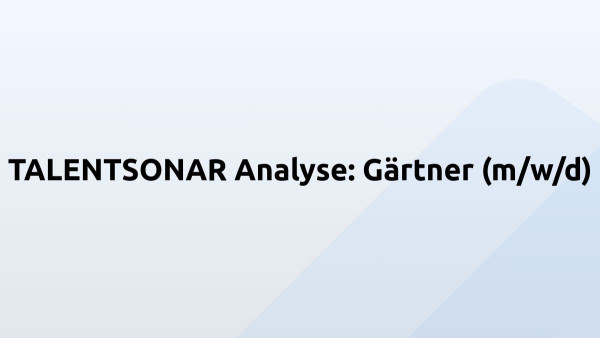 TALENTSONAR Analyse: Gärtner (m/w/d)