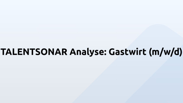 TALENTSONAR Analyse: Gastwirt (m/w/d)