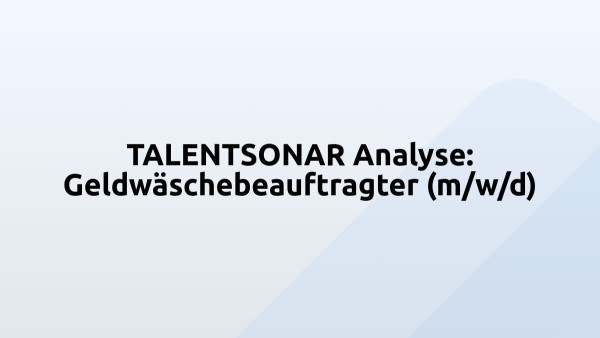 TALENTSONAR Analyse: Geldwäschebeauftragter (m/w/d)