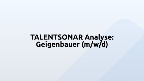 TALENTSONAR Analyse: Geigenbauer (m/w/d)