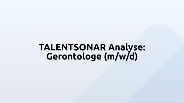 TALENTSONAR Analyse: Gerontologe (m/w/d)