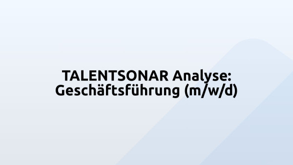 TALENTSONAR Analyse: Geschäftsführung (m/w/d)