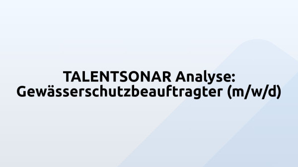 TALENTSONAR Analyse: Gewässerschutzbeauftragter (m/w/d)