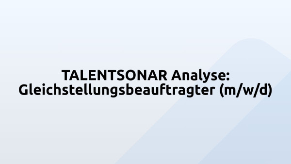 TALENTSONAR Analyse: Gleichstellungsbeauftragter (m/w/d)