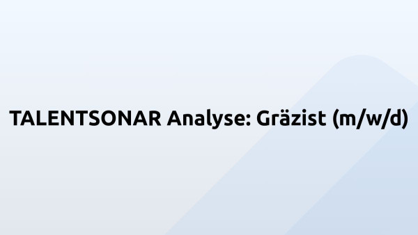 TALENTSONAR Analyse: Gräzist (m/w/d)