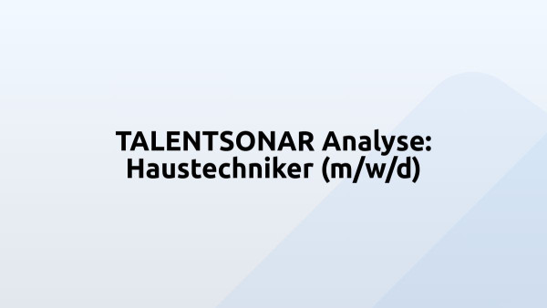 TALENTSONAR Analyse: Haustechniker (m/w/d)