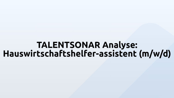 TALENTSONAR Analyse: Hauswirtschaftshelfer-assistent (m/w/d)