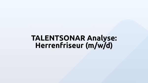 TALENTSONAR Analyse: Herrenfriseur (m/w/d)