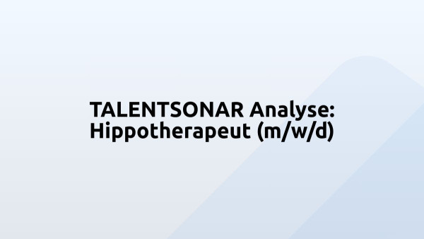 TALENTSONAR Analyse: Hippotherapeut (m/w/d)