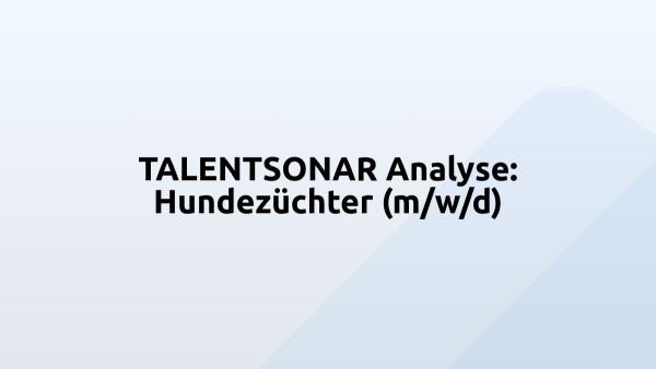 TALENTSONAR Analyse: Hundezüchter (m/w/d)