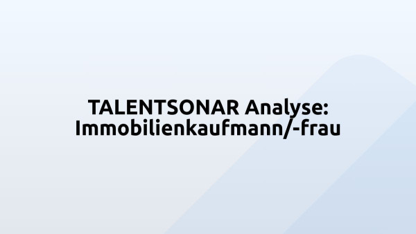 TALENTSONAR Analyse: Immobilienkaufmann/-frau