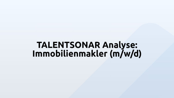 TALENTSONAR Analyse: Immobilienmakler (m/w/d)