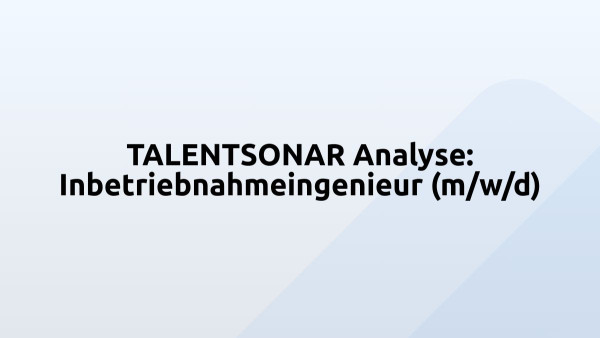 TALENTSONAR Analyse: Inbetriebnahmeingenieur (m/w/d)