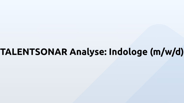 TALENTSONAR Analyse: Indologe (m/w/d)