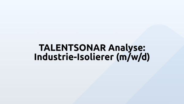 TALENTSONAR Analyse: Industrie-Isolierer (m/w/d)