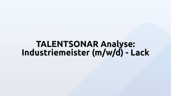 TALENTSONAR Analyse: Industriemeister (m/w/d) - Lack