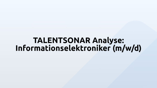 TALENTSONAR Analyse: Informationselektroniker (m/w/d)