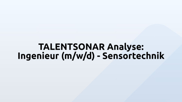 TALENTSONAR Analyse: Ingenieur (m/w/d) - Sensortechnik